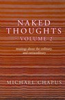 Naked Thoughts - volume 2 - Michael Chapus - 9781916966109
