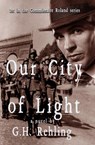 Our City of Light - G.H. Rehling - 9781916966550