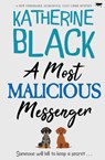A Most Malicious Messenger - Katherine Black - 9781916978201