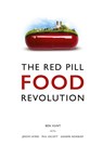 The Red Pill Food Revolution - Ben Hunt - 9781916981966
