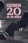 Casanova 20: Or, Hot World - Davey Davis - 9781917008174