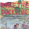 Eddie the Duckling - Molly Arbuthnott - 9781917022422