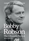 Bobby Robson - Harris Bob - 9781917064569
