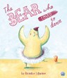The Bear Who Loved to Dance! - Monika Filipina - 9781917082754