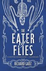 The Eater of Flies - Richard Gadz - 9781917090032