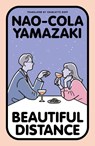 Beautiful Distance - Nao-Cola Yamazaki - 9781917092623