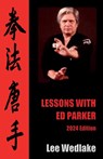 Lessons with Ed Parker - Lee Wedlake - 9781917129596