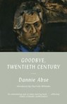 Goodbye, 20th Century - Dannie Abse - 9781917140454