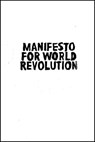 Manifesto for World Revolution 2nd edition - Kalle Lasn ; Pedro Inoue ; Bruce Grierson - 9781917159104