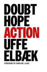 Doubt, Hope, Action - Uffe Elbæk - 9781917159296