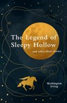 The Legend of Sleepy Hollow and other short stories (Legend Classics) - Washington Irving - 9781917163231