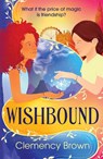 Wishbound - Clemency Brown - 9781917171458