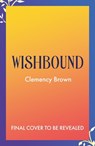 Wishbound - Clemency Brown - 9781917171458