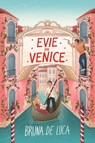 Evie in Venice - Bruna De Luca - 9781917171533