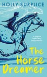 The Horse Dreamer (PB) - Holly Surplice - 9781917171595