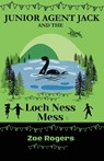 Junior Agent Jack and the Loch Ness Mess - ZOE ROGERS - 9781917177047