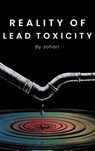 REALITY OF LEAD TOXICITY - Johari - 9781917184670