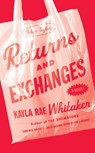Returns and Exchanges - Kayla Rae Whitaker - 9781917189026
