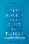 The Nights Are Quiet in Tehran - Shida Bazyar - 9781917189095