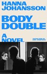 Body Double - Hanna Johansson - 9781917189514
