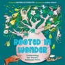 Rooted in Wonder - Michelle Cusolito - 9781917194297