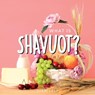 What is Shavuot? - Shari Last - 9781917200028