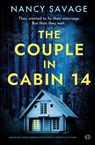The Couple in Cabin 14 - Nancy Savage - 9781917214308