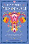 Up Yours Menopause! - Clare Baggaley - 9781917259200