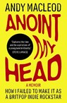 Anoint My Head - Andy Macleod - 9781917274326