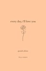 Every Day, I'll Love You: Spanish Edition - Freya Winters - 9781917296144