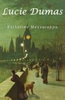 Lucie Dumas - Katherine Mezzacappa - 9781917334228
