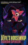 The Devils Horsewhip - Damion Spencer - 9781917352024