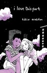 I Love This Part - Tillie Walden - 9781917355346