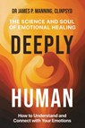 Deeply Human - James Manning - 9781917369664