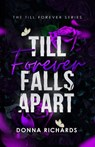 Till Forever Falls Apart - Donna Richards - 9781917377508