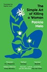 The Simple Art of Killing a Woman - Patricia Melo - 9781917378086