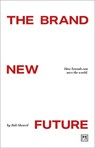 The Brand New Future - Bob Sheard - 9781917391283