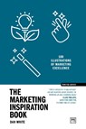 The Marketing Inspiration Book - Dan White - 9781917391870