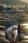 Bear and Girl - James Peter Behr - 9781917399463
