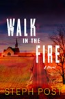 Walk in the Fire - Steph Post - 9781917415040