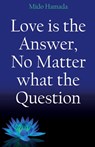 Love is the Answer, No Matter what the Question - Mido Hamada - 9781917425810