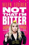 Not That I'm Bitter - Helen Lederer - 9781917439060