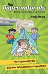 The Supernaturals and the Extraordinary Expedition - Andy Robb - 9781917455176