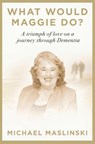 What Would Maggie Do? - Michael Maslinski - 9781917458627