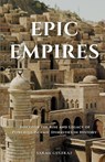 Epic Empires - Sarah Gulfraz - 9781917478274