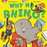 Why No Rhino? - Sue Lancaster - 9781917487375