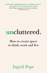 Uncluttered - Ingrid Pope - 9781917490009