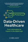 Data-Driven Healthcare - Chris May - 9781917490085