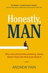 Honestly, Man - Andrew Pain - 9781917490443
