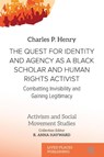 The Quest for Identity and Agency as a Black Scholar and Human Rights Activist - Charles P. Henry - 9781917503099